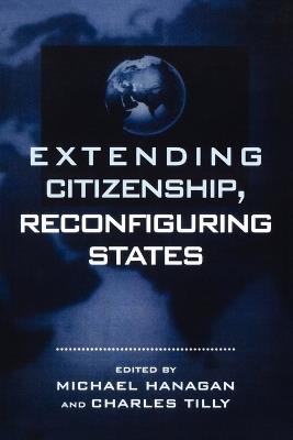 Extending Citizenship, Reconfiguring States - cover