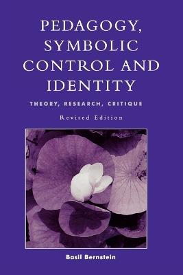 Pedagogy, Symbolic Control, and Identity - Basil Bernstein - cover