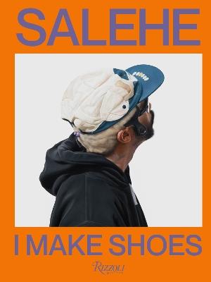 Salehe Bembury: I Make Shoes - Salehe Bembury - cover
