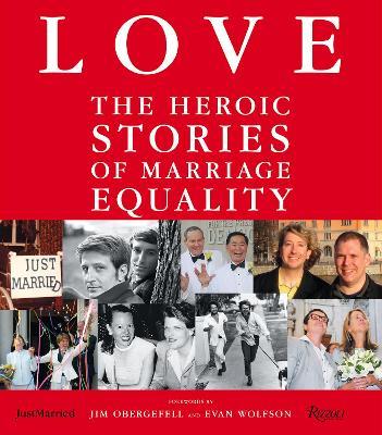 LOVE: The Heroic Stories of Marriage Equality  - Frankie Frankeny,John Casey - cover