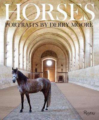 Horses: Portraits by Derry Moore - Derry Moore,Clare, Countess of Euston - cover