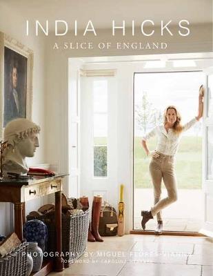 India Hicks: A Slice of England - India Hicks - cover