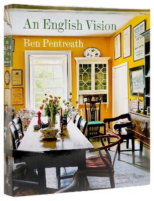 English Vision, An: Traditional Architecture and Decoration for Today - Ben Pentreath,The Earl of Moray - cover