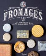 Fromages: A French Master's Guide to the Cheeses of France