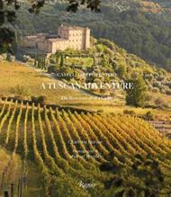 A Tuscan Adventure: Castello di Potentino: The Restoration of a Castle