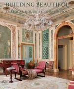 Building Beautiful: Classical Houses by John Simpson