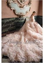 Monique Lhuillier: Dreaming of Fashion and Glamour