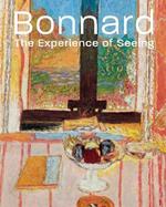 Bonnard: The Experience of Seeing 