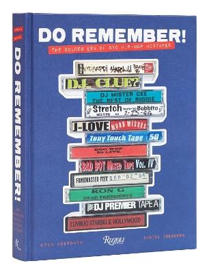 Do Remember!: The Golden Era of NYC Hip-Hop Mixtapes - Evan Auerbach,Daniel Isenberg - cover