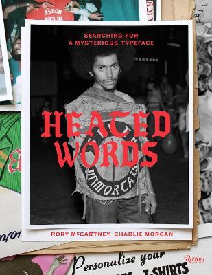 Heated Words: Searching for a Mysterious Typeface - Rory Mccartney,Charlie Morgan - cover