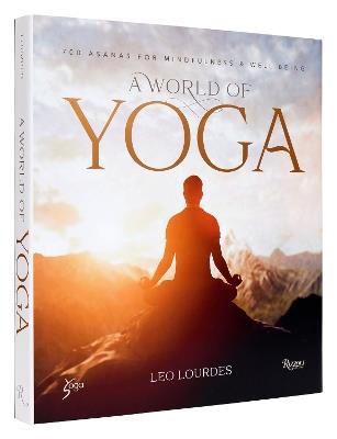 A World of Yoga: 700 Asanas for Mindfulness and Well-Being - Leo Lourdes - cover