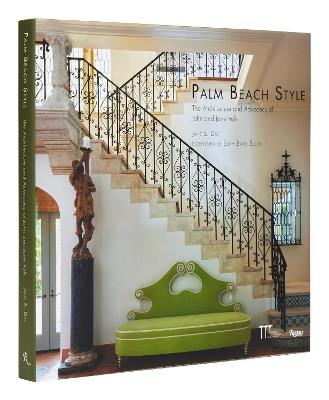 Palm Beach Style: Architecture and Advocacy of John and Jane Volk, The - Jane S. Day,Preservation Foundation of Palm Beach - cover