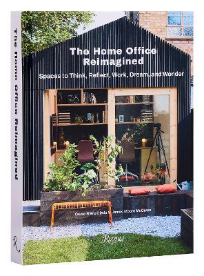 The Home Office Reimagined: Spaces to Think, Reflect, Work, Dream, and Wonder - Oscar Riera Ojeda,James Moore McCown - cover