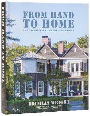 From Hand To Home: The Architecture of Douglas Wright - Douglas Wright,Judith Nasatir - cover