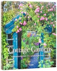 Cottage Gardens: Creating Year-round Beauty with Flowers, Herbs, Fruits, Edibles, and More