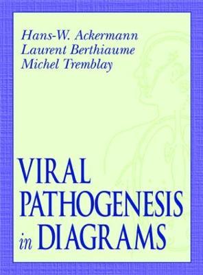 Viral Pathogenesis in Diagrams - Hans-Wolfgang Ackermann,Michel Tremblay,Laurent Berthiaume - cover