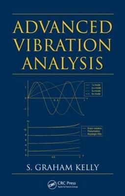 Advanced Vibration Analysis - S. Graham Kelly - cover