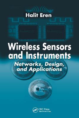 Wireless Sensors and Instruments: Networks, Design, and Applications - Halit Eren - cover