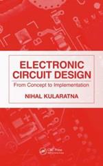 Electronic Circuit Design: From Concept to Implementation