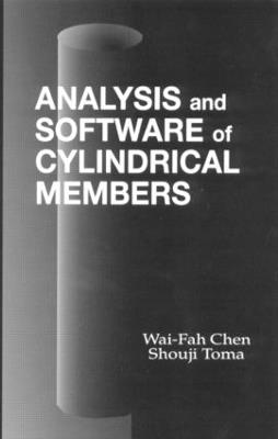 Analysis and Software of Cylindrical Members - W.F. Chen,Shouji Toma - cover