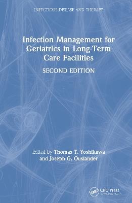 Infection Management for Geriatrics in Long-Term Care Facilities - cover