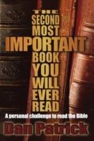 The Second Most Important Book You Will Ever Read: A Personal Challenge to Read the Bible - Dan Patrick - cover