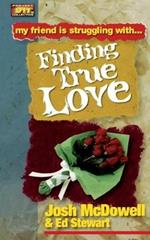 Friendship 911 Collection: My friend is struggling with.. Finding True Love