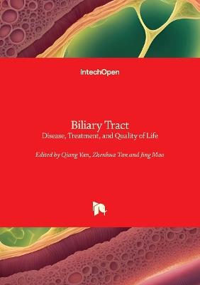 Biliary Tract - Disease, Treatment, and Quality of Life: Disease, Treatment, and Quality of Life - cover