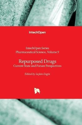 Repurposed Drugs - Current State and Future Perspectives: Current State and Future Perspectives - cover