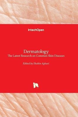 Dermatology - The Latest Research on Common Skin Diseases: The Latest Research on Common Skin Diseases - cover