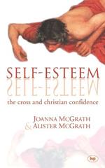 Self-esteem: The Cross And Christian Confidence