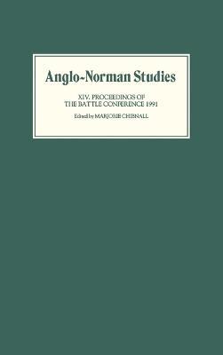 Anglo-Norman Studies XIV: Proceedings of the Battle Conference 1991 - cover