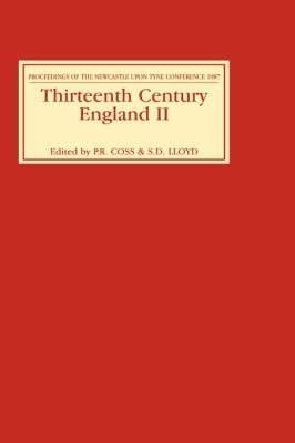 Thirteenth Century England II: Proceedings of the Newcastle upon Tyne Conference 1987 - cover