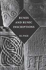 Runes and Runic Inscriptions: Collected Essays on Anglo-Saxon and Viking Runes