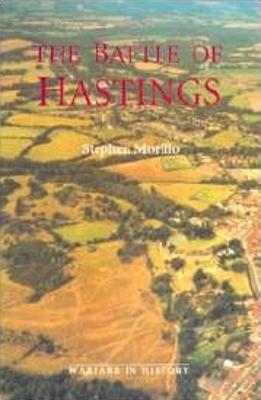 The Battle of Hastings: Sources and Interpretations - Stephen R Morillo - cover