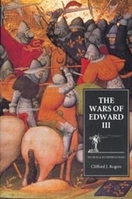 The Wars of Edward III: Sources and Interpretations - cover
