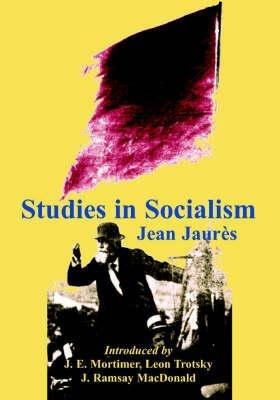Studies in Socialism - Jean Jaures - cover