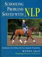 Schooling Problems Solved with NLP - Wendy Jago,Charles De Kunffy - cover