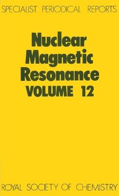 Nuclear Magnetic Resonance: Volume 12 - cover