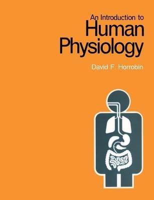 An Introduction to Human Physiology - D.F. Horrobin - cover