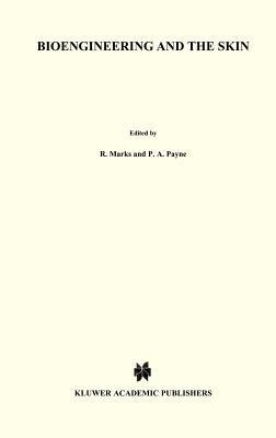 Bioengineering and the Skin: Based on the Proceedings of the European Society for Dermatological Research Symposium, held at the Welsh National School of Medicine, Cardiff, 19–21 July 1979 - R. Marks - cover