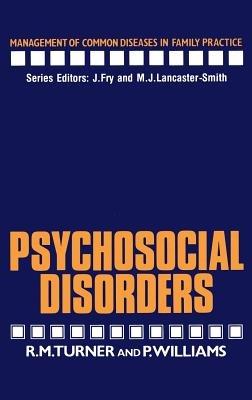 Psychosocial Disorders - R.M. Turner,P. Williams - cover