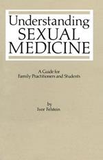 Understanding Sexual Medicine: A Guide for Family Practitioners and Students