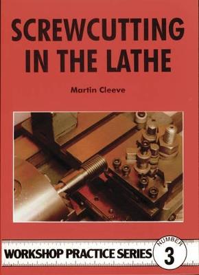 Screwcutting in the Lathe - Martin Cleeve - cover