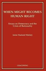 When Might Becomes Human Right