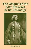 The Origins of the Four Branches of the Mabinogi - Andrew Breeze - cover