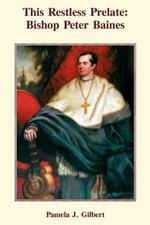 This Restless Prelate: Bishop Baines 1746-1843