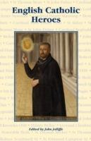English Catholic Heroes