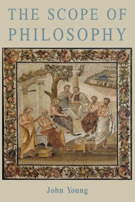 The Scope of Philosophy - John Young - cover