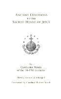 Ancient Devotions to the Sacred Heart of Jesus: by Carthusian monks of the 14-17th centuries - cover